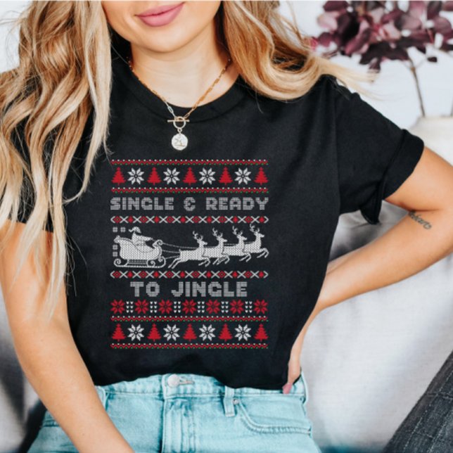 Single & Ready to Jingly Ugly Christmas T-Shirt (Creator Uploaded)