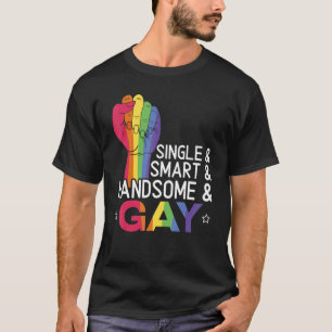 Single Smart Handsome Gay Rainbow Pride Month Lgbt T-Shirt
