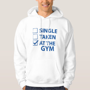 Single Taken At The Gym Hoodie