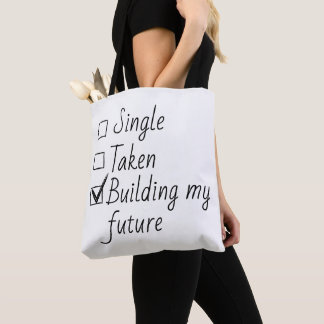 Single Taken Checklist Style Motivational Quote  Tote Bag