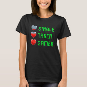 Single Taken Gamer Funny Valentines Day Gaming Men T-Shirt