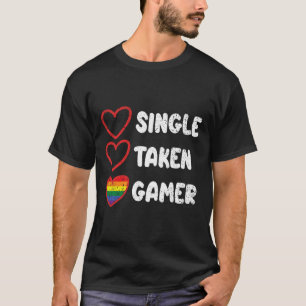 Single Taken Gamer Gay Pride Flag Lgbt-q Gaming Vi T-Shirt