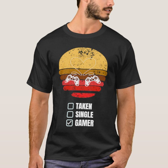 Single Taken Gamer Relationship  Valentine's Day f T-Shirt (Front)