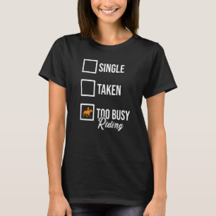 Single Taken Horse Riding Equestrian Horse Lover F T-Shirt
