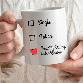 Single. Taken. Mentally Dating-Customisable Two-Tone Coffee Mug