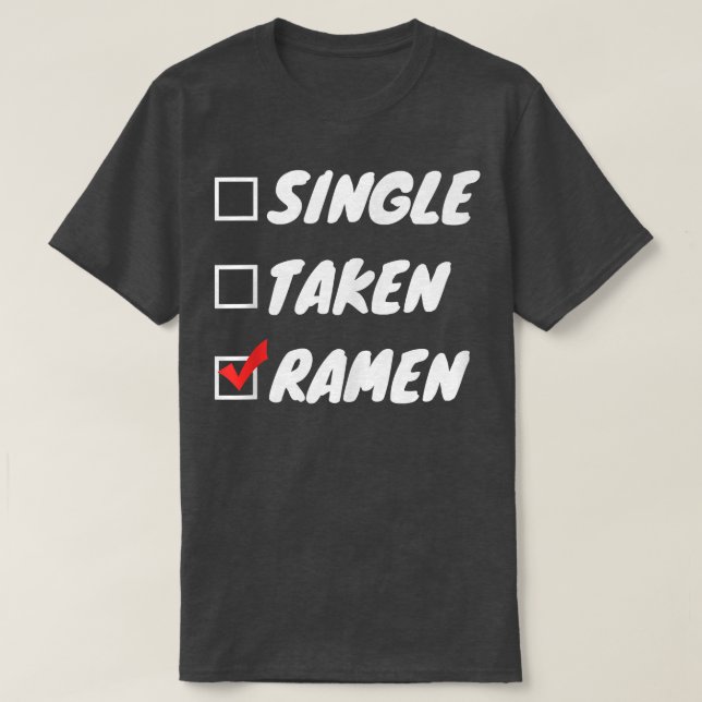 Single Taken Ramen  T-Shirt (Design Front)
