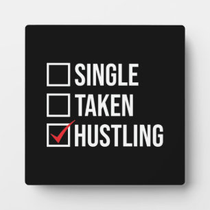 Single vs Taken vs HUSTLING, Gym, Hustle, Success Plaque