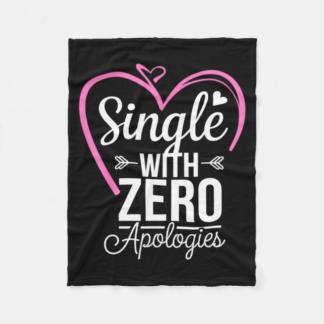 Single With Zero Alogies Anti Valentine Day  Fleece Blanket (Front)