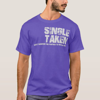 SingleTakenCurrently Searching For Partner To Pott T-Shirt