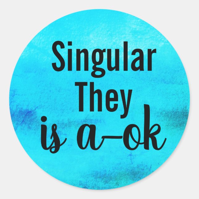 Singular They is a-ok Classic Round Sticker (Front)