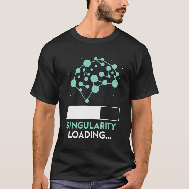 Singularity Loading Ai Prompt Ificial Intelligence T-Shirt (Front)
