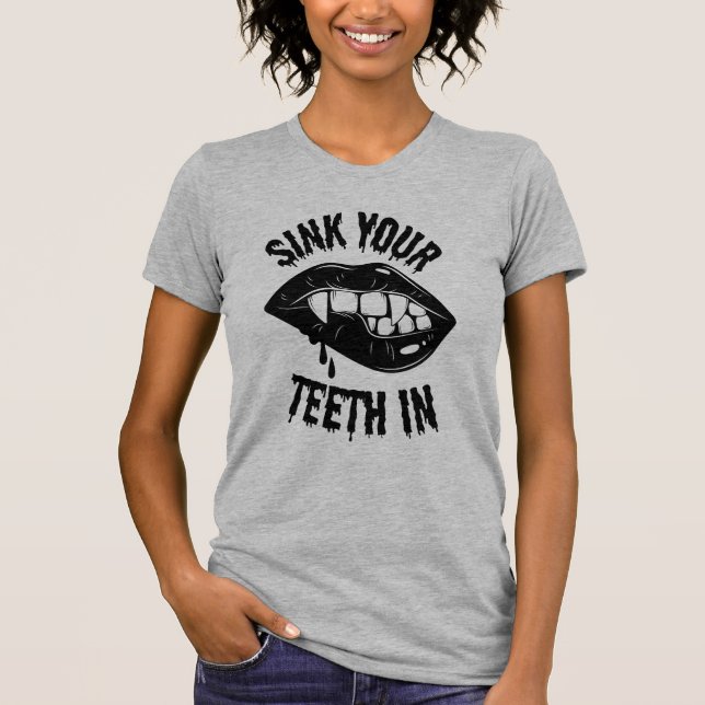 Sink Your Teeth In Vampire Fangs T-Shirt (Front)