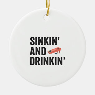 Sinkin and Drinkin Funny Cornhole Funny Gift  Ceramic Ornament
