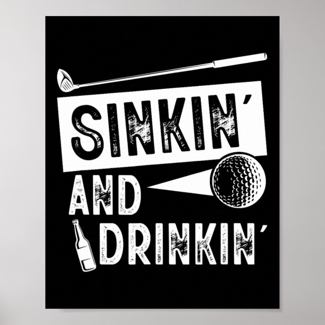Sinkin' And Drinkin' - Funny Sinking And Drinking  Poster (Front)