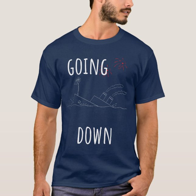 Sinking Ship (Going Down) T-Shirt (Front)