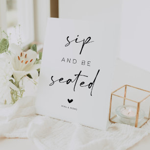 Sip and Be Seated Wedding Pedestal Sign