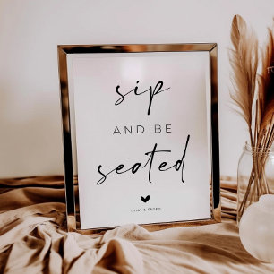 Sip and Be Seated Wedding Sign