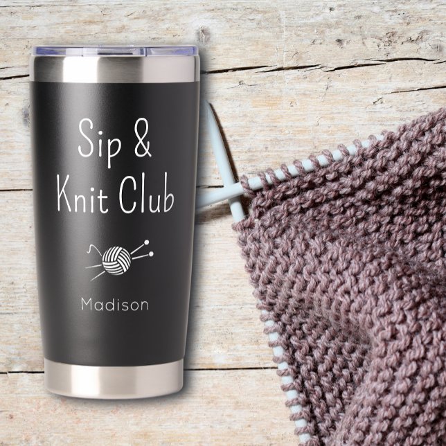 Sip And Knit Club Knitting Lovers Custom Insulated Tumbler (Creator Uploaded)