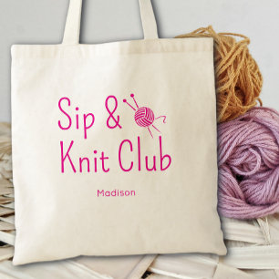 Sip And Knit Club Knitting Lovers Custom Tote Bag