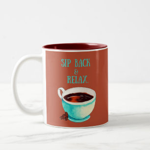 Sip Back And Relax for Coffee Lovers Two-Tone Coffee Mug
