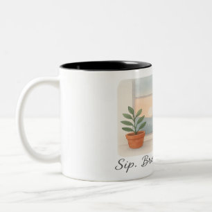 "Sip. Breathe. Begin."  Two-Tone Coffee Mug