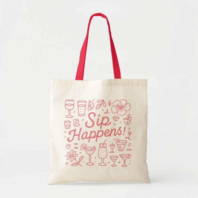 Sip Happens Tote Bag (Front)