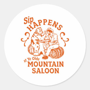 Sip Happens Ye Olde Mountain Saloon Apres Party Sk Classic Round Sticker