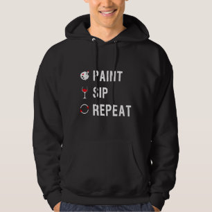 Sip Paint Repeat Paint And Wine Night Hoodie