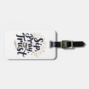 Sip Pray Trust Coffee And jesus Lover Luggage Tag