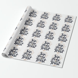 Sip Pray Trust Coffee And jesus Lover Wrapping Paper