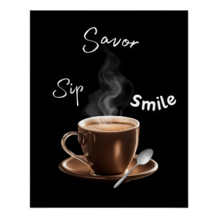 Sip Savour Smile Poster