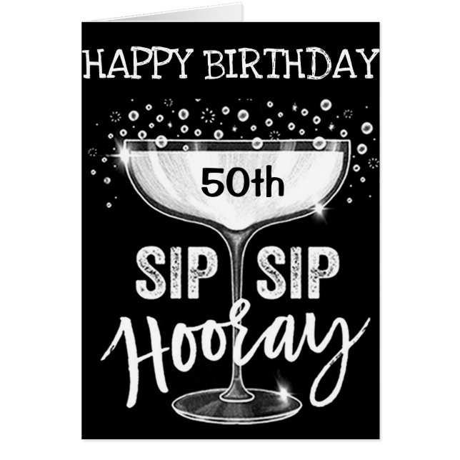**SIP SIP HOORAY 50th BIRTHDAY AWAY** ADULT CARD (Front)