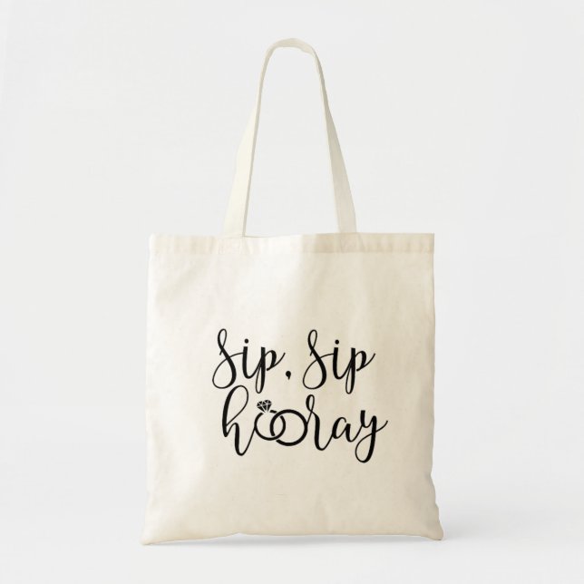 Sip Sip Hooray Bachelorette Party Tote Bag (Front)