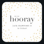 sip sip hooray birthday square sticker<br><div class="desc">Sip sip hooray birthday party design. With modern graphic dots and bold graphic text this collection is sure to suit men and women of all ages looking for a classy party theme.</div>
