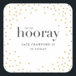 sip sip hooray birthday square sticker<br><div class="desc">Sip sip hooray birthday party design. With modern graphic dots and bold graphic text this collection is sure to suit men and women of all ages looking for a classy party theme.</div>