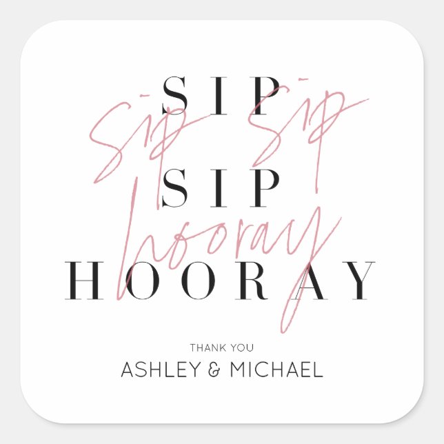Sip Sip Hooray Black White Pink Engagement Party Square Sticker (Front)