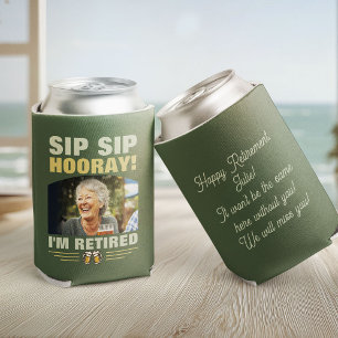 Sip Sip Hooray I’m Retired Photo Retirement Party Can Cooler
