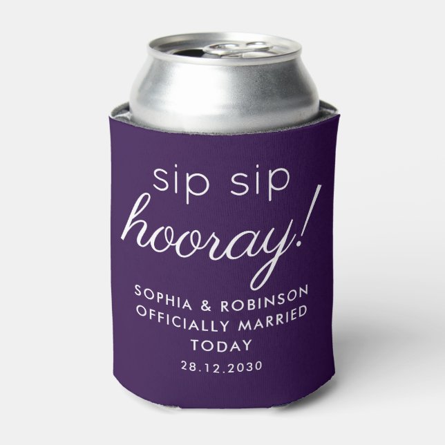 Sip Sip Hooray Wedding Favour Royal Purple Funny Can Cooler (Can Front)