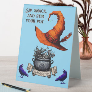 Sip, Snack $ Stir The Pot Witch Table Tent Sign
