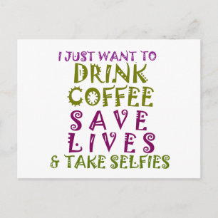 Sip, Snap Repeat Chasing Caffeine Selfies design Postcard