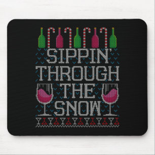 Sipn' Through The Snow Red Wine Ugly Christmas Swe Mouse Pad
