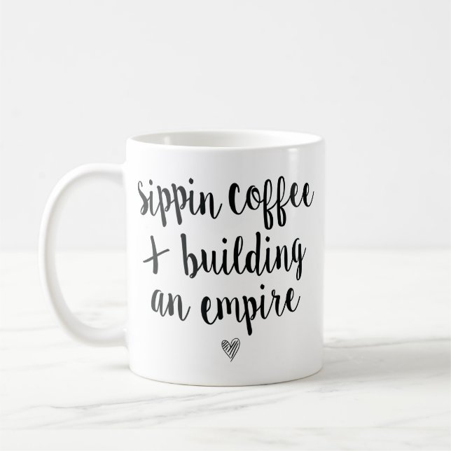 Sippin Coffee & Building An Empire Mug (Left)