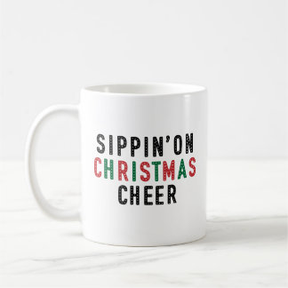 Sippin' On Christmas Cheer Coffee Mug