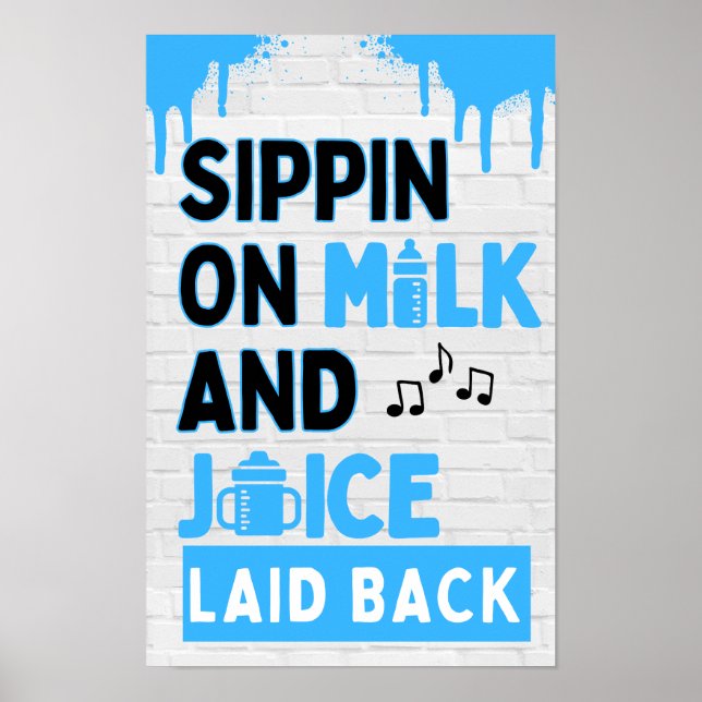 Sippin on Milk and Juice Black & Blue Hip Hop Poster (Front)