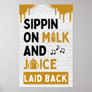 Sippin on Milk and Juice Black & Gold Hip Hop Poster