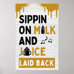Sippin on Milk and Juice Black & Gold Hip Hop Poster