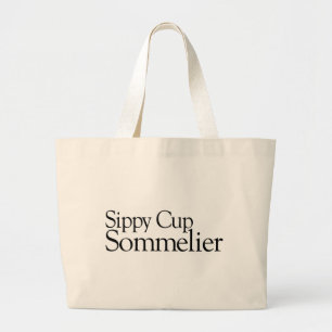 Sippy Cup Sommelier Large Tote Bag