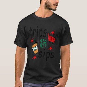 Sips And Trips Sips Coffee Ans Trips Shopping T-Shirt