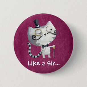 Sir Kitty Cat with Moustaches 6 Cm Round Badge