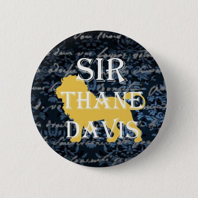 Sir Thane Davis Button (Front)